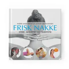 Frisk Nakke Sterk, Avslappet og Smertefri